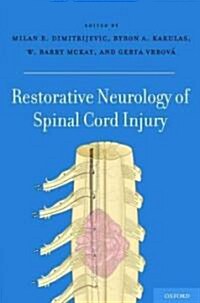 Restorative Neurology of Spinal Cord Injury (Hardcover, 1st)