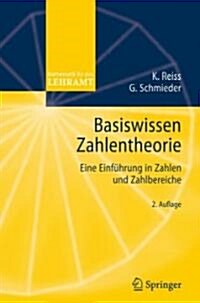 Basiswissen Zahlentheorie: Eine Einfuhrung in Zahlen Und Zahlbereiche (Paperback, 2nd)