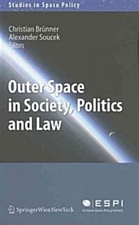 Outer Space in Society, Politics and Law (Hardcover)