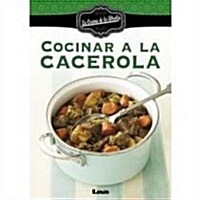 Cocinar a la Cacerola (Paperback)