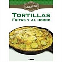 Tortillas 2da. Edici?: Fritas Y Al Horno (Paperback, 2, Second Edition)