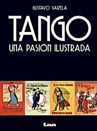 Tango: Una Pasi? Ilustrada (Paperback)