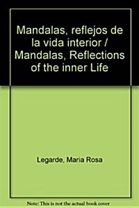 Mandalas: Reflejos de La Vida Interior (Paperback)
