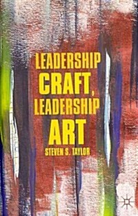 Leadership Craft, Leadership Art (Hardcover)
