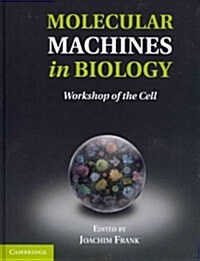 Molecular Machines in Biology : Workshop of the Cell (Hardcover)
