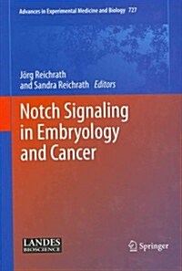 Notch Signaling in Embryology and Cancer (Hardcover, 2012)
