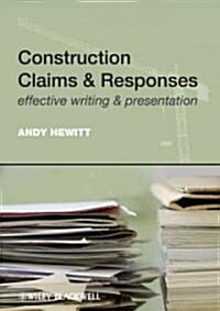 Construction Claims & Responses: Effective Writing & Presentation (Paperback)