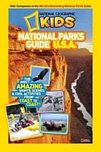 Kids National Parks Guide USA : The Most Amazing Sights, Scenes & Cool Activities from Coast to Coast (Paperback)