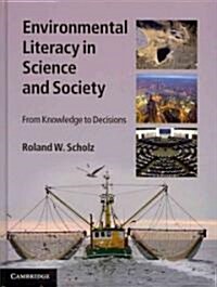 Environmental Literacy in Science and Society : From Knowledge to Decisions (Hardcover)