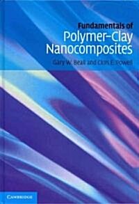 Fundamentals of Polymer-Clay Nanocomposites (Hardcover)
