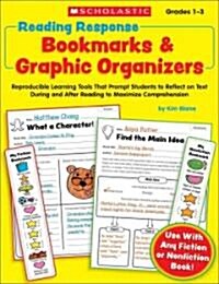 Reading Response Bookmarks & Graphic Organizers: Reproducible Learning Tools That Prompt Students to Reflect on Text During and After Reading to Maxim (Paperback)