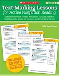 Text-Marking Lessons for Active Nonfiction Reading: Reproducible Nonfiction Passages with Lessons That Guide Students to Read Strategically, Identify (Paperback)