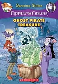 [중고] Ghost Pirate Treasure (Creepella Von Cacklefur #3): A Geronimo Stilton Adventurevolume 3 (Paperback)