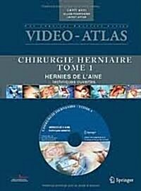 Video Atlas Chirurgie Herniaire: I. Hernie de LAine, Techniques Ouvertes [With DVD] (Hardcover)