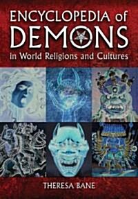 Encyclopedia of Demons in World Religions and Cultures (Paperback)