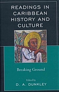 Readings in Caribbean History and Culture: Breaking Ground (Hardcover)