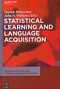 Statistical Learning and Language Acquisition (Hardcover)