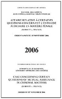 Case Concerning Certain Questions of Mutual Assistance in Criminal Matters, Djibouti V. France) (Paperback)