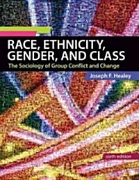 Race, Ethnicity, Gender, and Class: The Sociology of Group Conflict and Change (Paperback, 6)