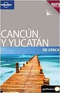 Cancun y el Yucatan de Cerca [With Map] (Paperback)