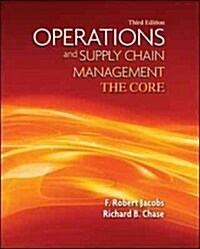 Operations and Supply Chain Management: The Core (Hardcover, 3, Revised)
