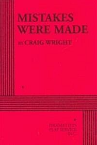 Mistakes Were Made (Paperback)