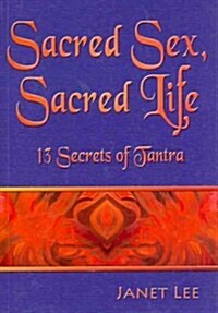 Sacred Sex, Sacred Life (Paperback)
