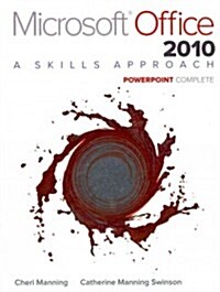 Microsoft Office PowerPoint 2010 Complete: A Skills Approach (Paperback)