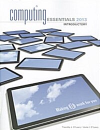 Computing Essentials 2013 (Paperback, 23th)