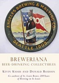 Breweriana : American Beer Collectibles (Paperback)