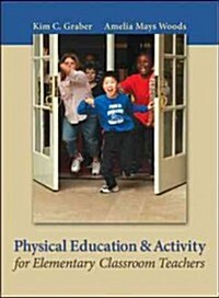 Physical Education and Activity for Elementary Classroom Teachers (Hardcover)