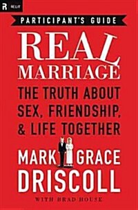 [중고] Real Marriage: The Truth about Sex, Friendship, & Life Together (Paperback, Participants G)