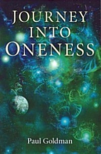 Journey Into Oneness (Paperback)