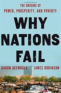 Why Nations Fail: The Origins of Power, Prosperity, and Poverty (Hardcover, Deckle Edge)