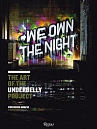 We Own the Night: The Art of the Underbelly Project (Paperback)