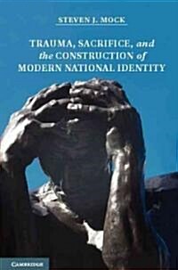 Symbols of Defeat in the Construction of National Identity (Hardcover)