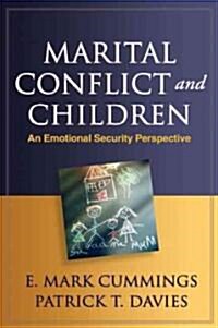 Marital Conflict and Children: An Emotional Security Perspective (Paperback)