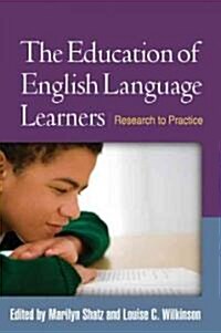 The Education of English Language Learners: Research to Practice (Paperback)