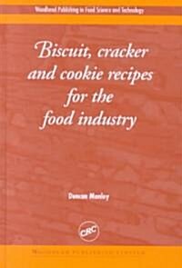 Biscuit, Cracker and Cookie Recipes for the Food Industry (Hardcover, No. 52)