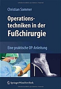 Operationstechniken in Der Fu?hirurgie: Eine Praktische Op-Anleitung (Hardcover, 2012)