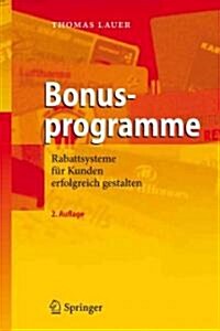 Bonusprogramme: Rabattsysteme F? Kunden Erfolgreich Gestalten (Hardcover, 2, 2., Uberarb. U.)