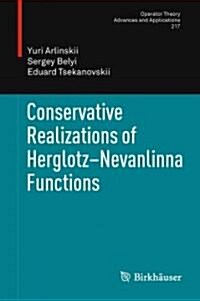 Conservative Realizations of Herglotz-Nevanlinna Functions (Hardcover, 2011)