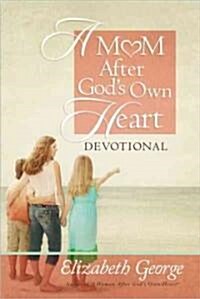 A Mom After Gods Own Heart Devotional (Hardcover)