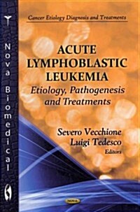 Acute Lymphoblastic Leukemia (Hardcover, UK)