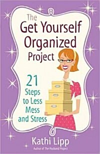 [중고] The Get Yourself Organized Project: 21 Steps to Less Mess and Stress (Paperback)