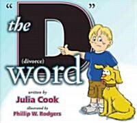 The D Word (Divorce) (Paperback)