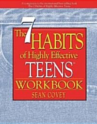The 7 Habits of Highly Effective Teens (Paperback, CSM, Workbook)