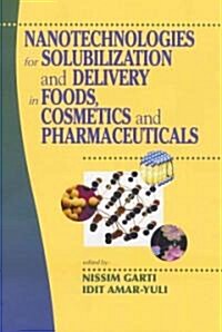 Nanotechnologies for Solubilization and Delivery in Foods and Cosmetics Pharmaceuticals (Hardcover)