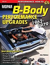 Mopar B-Body Performance Upgrades 1962-1979 (Paperback)