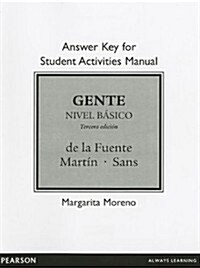 Answer Key for Student Activities Manual for Gente: Nivel B?ico (Paperback, 3)